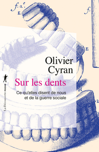 Picture of Sur les dents - Ce qu'elles disent de nous et de la guerre sociale