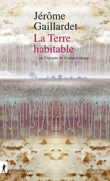 Picture of La Terre habitable - ou l'épopée de la zone critique