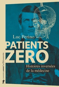 Image de Patients zéro - Histoires inversées de la médecine