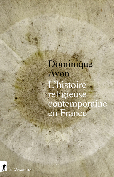 Image de L'histoire religieuse contemporaine en France