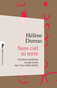 Image de Sans ciel ni terre - Paroles orphelines du génocide des Tutsi (1994-2006)