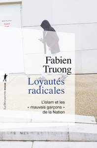 Picture of Loyautés radicales - L'islam et les "mauvais garçons" de la Nation