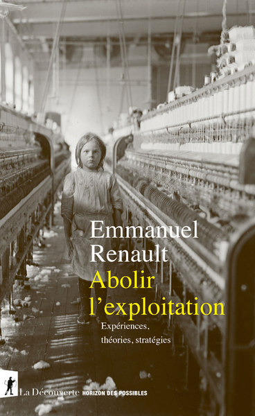 Image de Abolir l'exploitation - Expériences, théories, stratégies