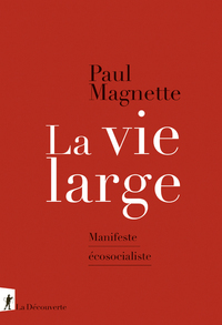 Picture of La vie large - Manifeste écosocialiste