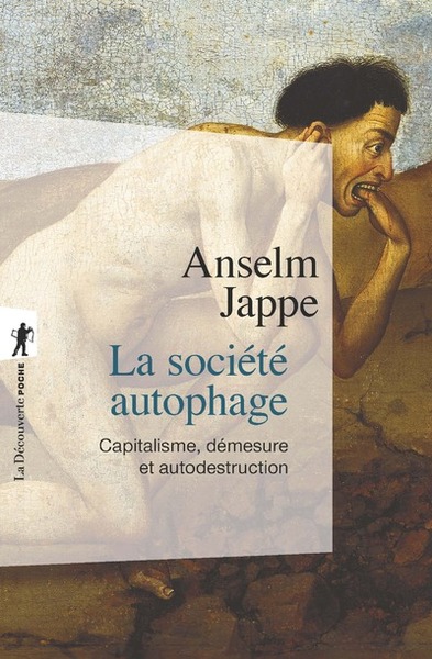 Image de La société autophage - Capitalisme, démesure et autodestruction