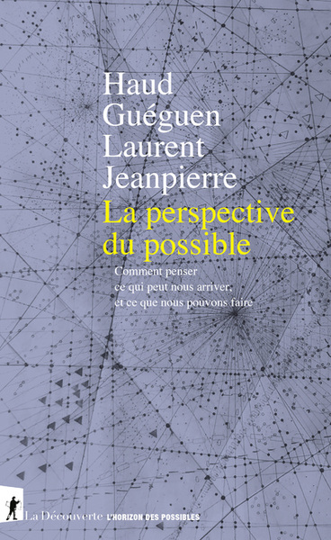 Picture of La perspective du possible - Comment penser ce qui peut nous arriver, et ce que nous pouvons faire
