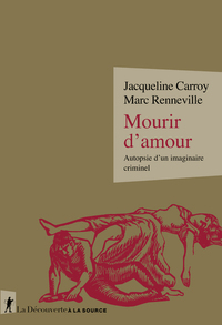 Image de Mourir d'amour - Autopsie d'un imaginaire criminel