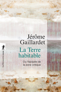 Picture of La Terre habitable - ou l'épopée de la zone critique