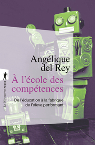 Image de A l'école des compétences - De l'éducation à la fabrique de l'élève performant