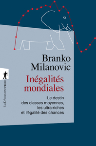 Picture of Inégalités mondiales - Le destin des classes moyennes, les ultra-riches et l'égalité des chances