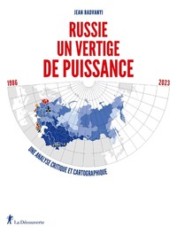 Image de Russie, un vertige de puissance - 1986-2023. Une analyse critique et cartographique