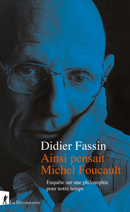 Picture of Ainsi pensait Michel Foucault - Enquête sur une philosophie pour notre temps