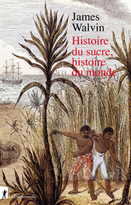 Image de Histoire du sucre, histoire du monde