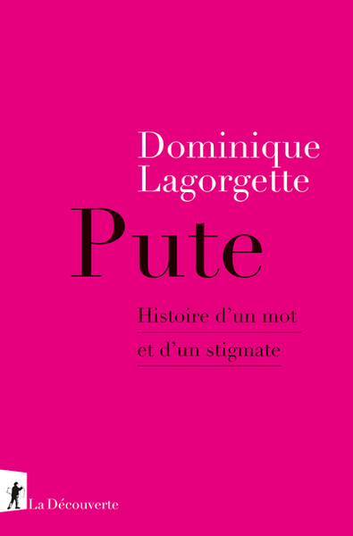 Image de Pute - Histoire d'un mot et d'un stigmate