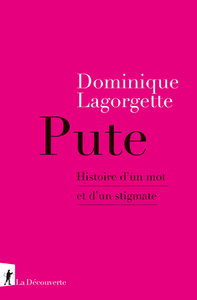 Image de Pute - Histoire d'un mot et d'un stigmate