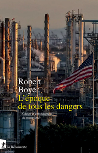 Image de L'époque de tous les dangers - Causes et conséquences du trumpisme