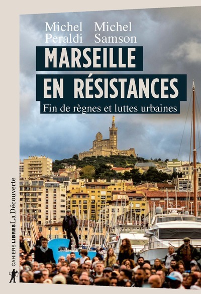 Picture of Marseille en résistances - Fin de règnes et luttes urbaines