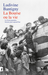 Picture of La Bourse ou la vie - Le Front populaire, histoire pour aujourd'hui