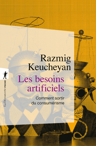 Picture of Les besoins artificiels - Comment sortir du consumérisme