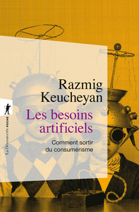 Picture of Les besoins artificiels - Comment sortir du consumérisme
