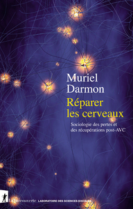 Picture of Réparer les cerveaux - Sociologie des pertes et des récupérations post-AVC