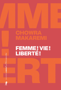 Picture of Femme ! Vie ! Liberté ! - Échos d'un soulèvement révolutionnaire en Iran