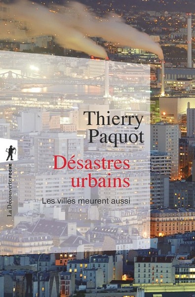 Image de Désastres urbains - Les villes meurent aussi