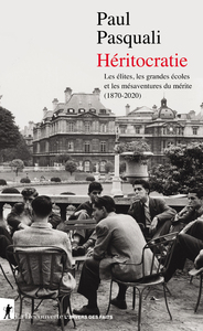 Picture of Héritocratie - Les élites, les grandes écoles et les mésaventures du mérite (1870-2020)