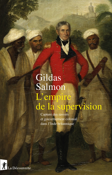 Image de L'empire de la supervision - Capture des savoirs et gouvernement colonial dans l'Inde britannique