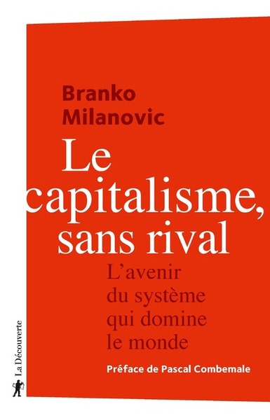 Picture of Le capitalisme, sans rival - L'avenir du système qui domine le monde