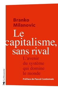 Picture of Le capitalisme, sans rival - L'avenir du système qui domine le monde