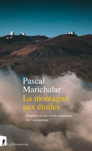 Picture of La montagne aux étoiles - Enquête sur les terres contestées de l'astronomie