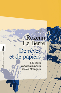 Picture of De rêves et de papiers - 547 jours avec les mineurs isolés étrangers