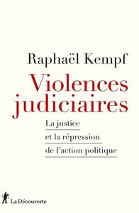 Image de Violences judiciaires - La Justice et la répression de l'action politique