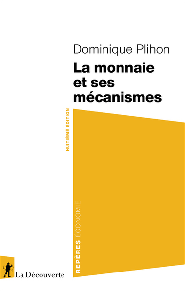 Picture of La monnaie et ses mécanismes