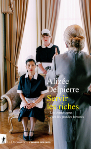 Picture of Servir les riches - Les domestiques chez les grandes fortunes