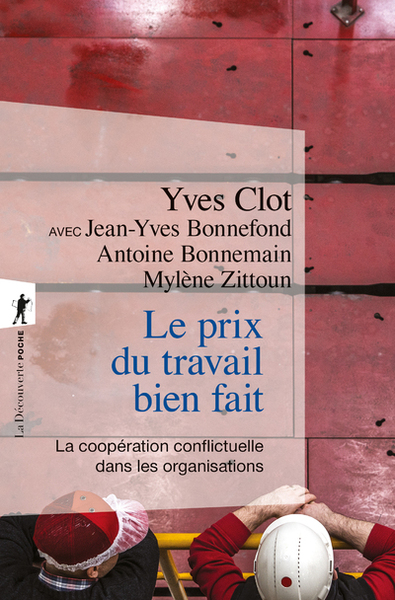 Picture of Le prix du travail bien fait - La coopération conflictuelle dans les organisations