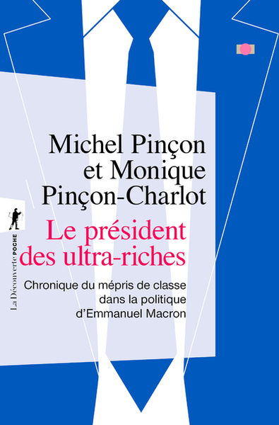 Picture of Le président des ultra-riches - Chronique du mépris de classe dans la politique d'Emmanuel Macron