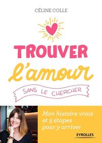 Image de Trouver l'amour sans le chercher