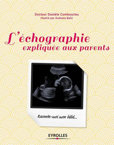 Image de L'échographie expliquée aux parents
