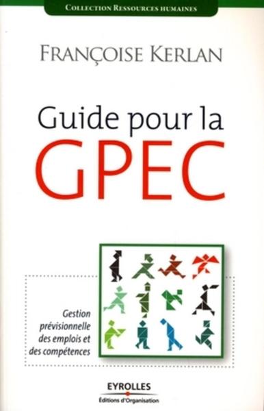 Picture of GUIDE POUR LA GPEC. GESTION PRESVISIONNELLE DES EMPLOIS ET DES COMPETENCES