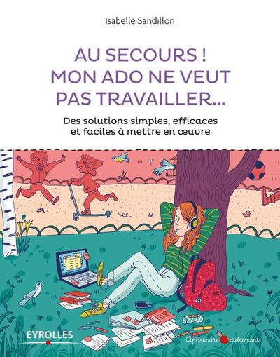 Picture of Au secours ! Mon ado ne veut pas travailler...