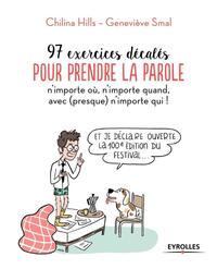Picture of 97 exercices pour prendre la parole n'importe où, n'importe quand, avec (presque) n'importe qui !