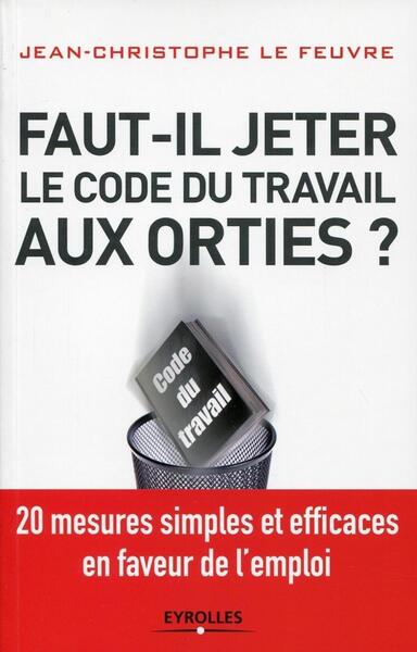 Image de Faut-il jeter le Code du travail aux orties ?