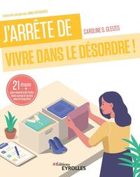 Image de J'arrête de vivre dans le désordre !