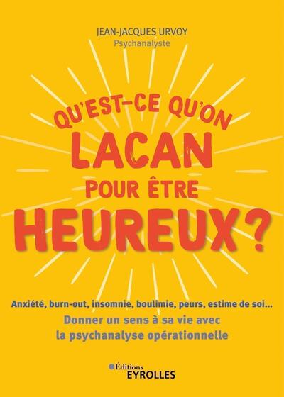 Image de Qu'est-ce qu'on Lacan pour être heureux ?