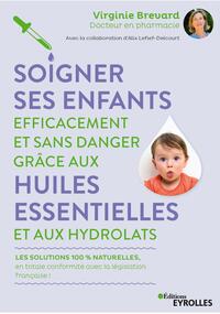 Picture of Soigner ses enfants efficacement et sans danger grâce aux huiles essentielles et aux hydrolats