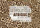 Image de Géopolitique de l'Afrique