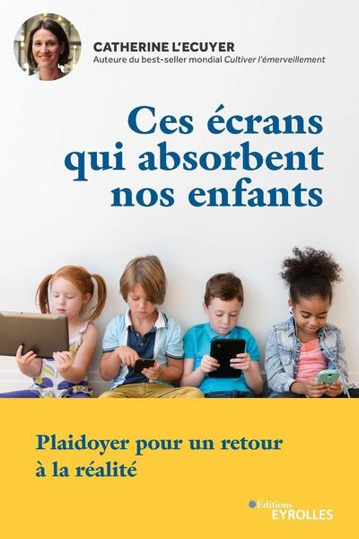 Image de Ces écrans qui absorbent nos enfants