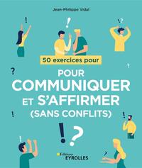 Picture of 50 exercices pour communiquer et s'affirmer (sans conflits)